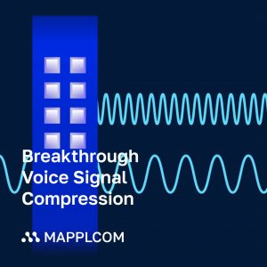 Breakthrough Voice Signal Compression Feature in MAPPLConnect™ environment