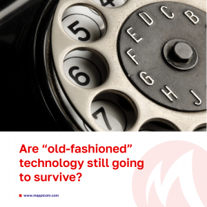 Are “old-fashioned” technology still going to survive?